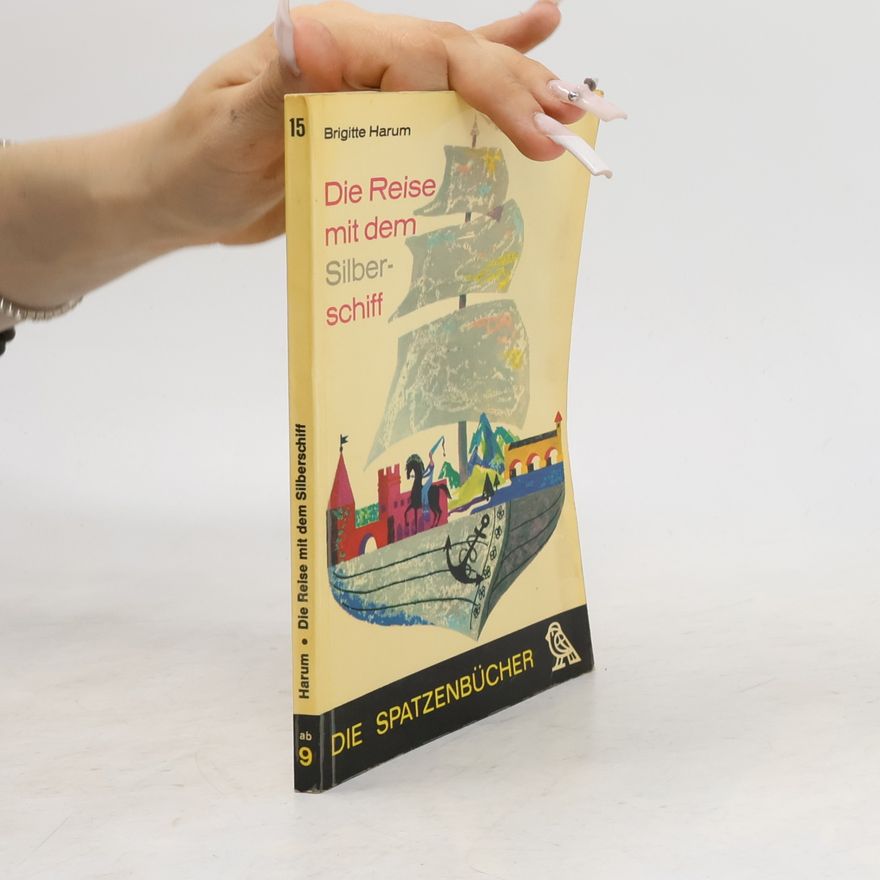 Brigitte Harum Die Reise mit dem Silberschiff