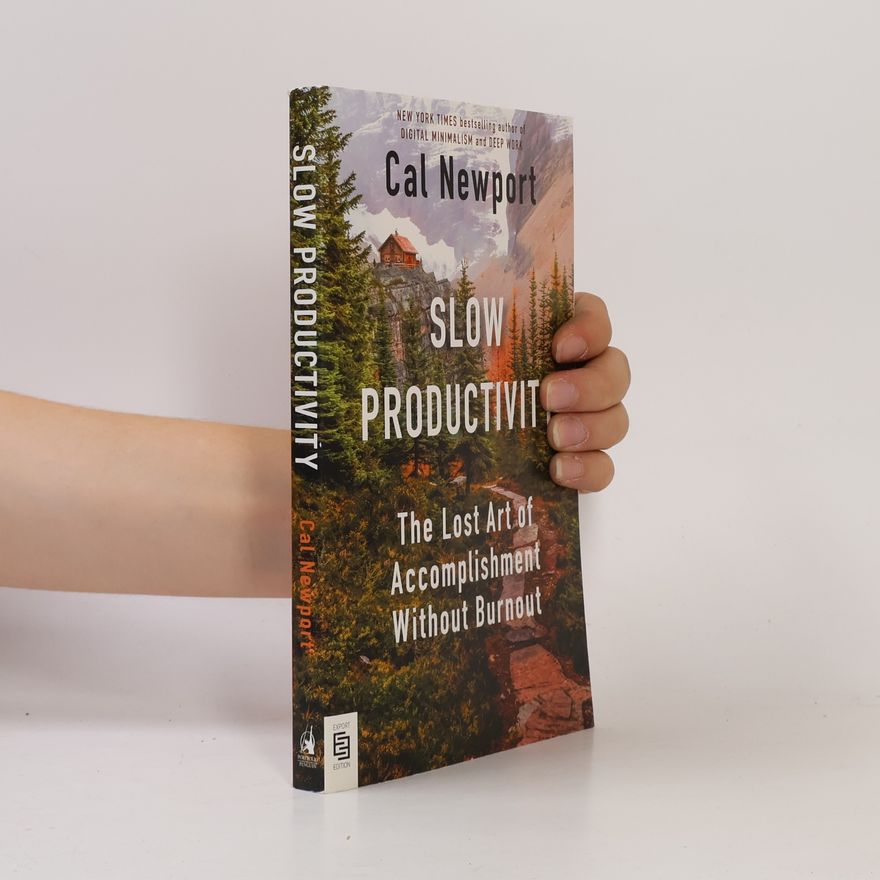 Cal Newport Slow Productivity