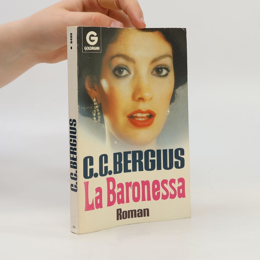 C. C. Bergius La Baronessa. Roman.