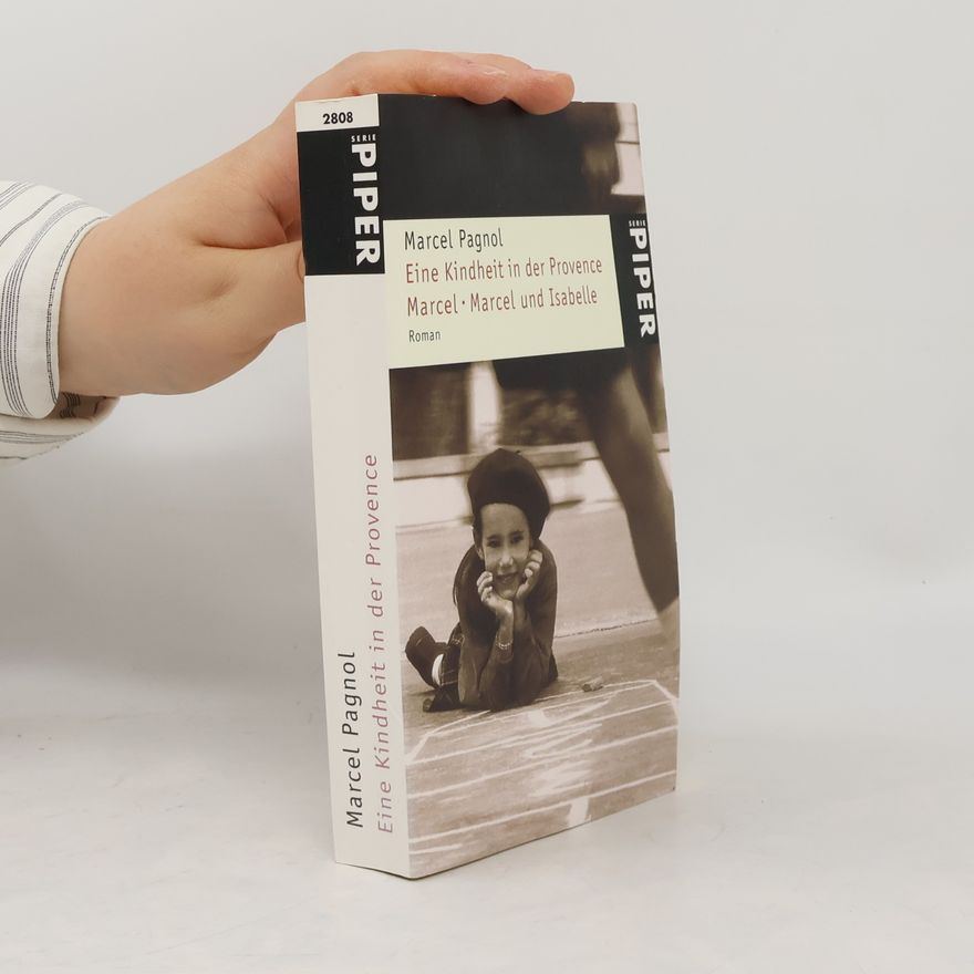 Marcel Pagnol Eine Kindheit in der Provence