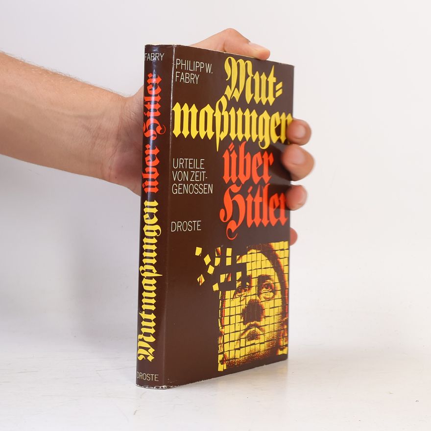 Philipp W. Fabry Mutmaßungen über Hitler
