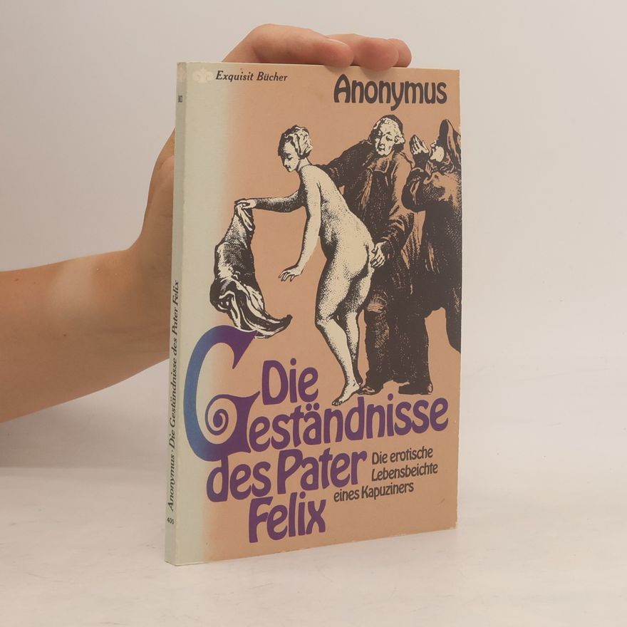 Autorenkollektiv Die Geständnisse des Pater Felix