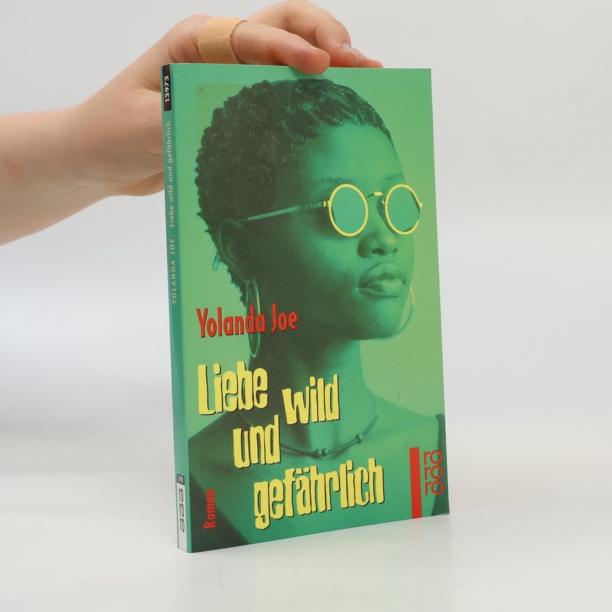 Yolanda Joe Liebe wild und gefährlich