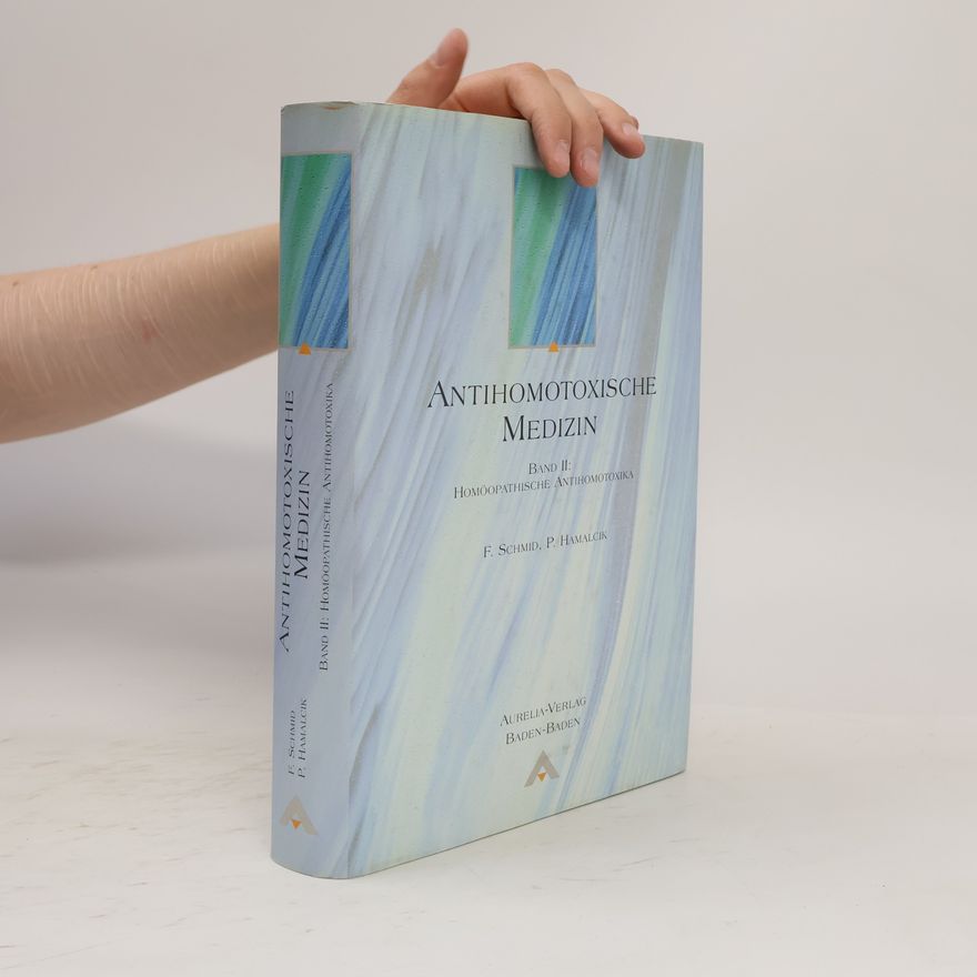 Franz Schmid Antihomotoxische Medizin