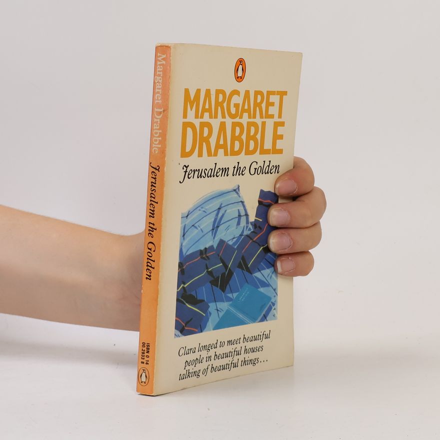Margaret Drabble Jerusalem the Golden