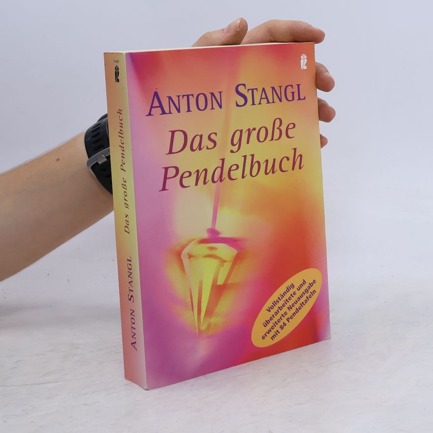Anton Stangl Das große Pendelbuch