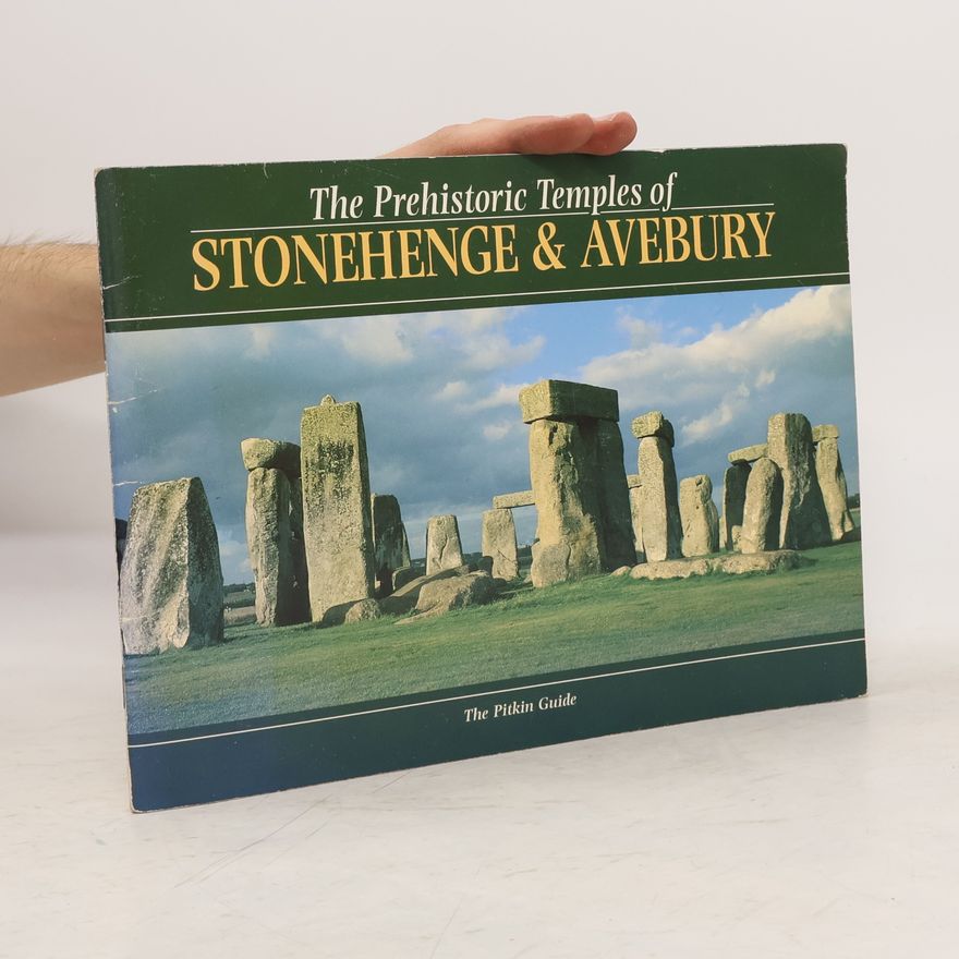 Keith Sugden The Prehistoric Temples of Stonehenge & Avebury