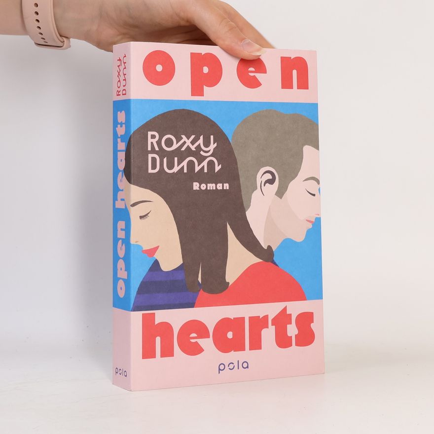 Roxy Dunn Open Hearts: Roman | Sechs Wochen, ein Deal – und plötzlich echte Gefühle. Wer bin ich, wenn ich liebe?