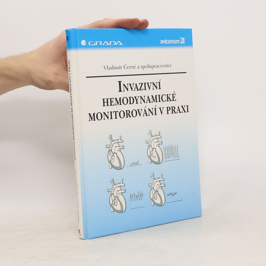Vladimír Černý Invazivní hemodynamické monitorování v praxi