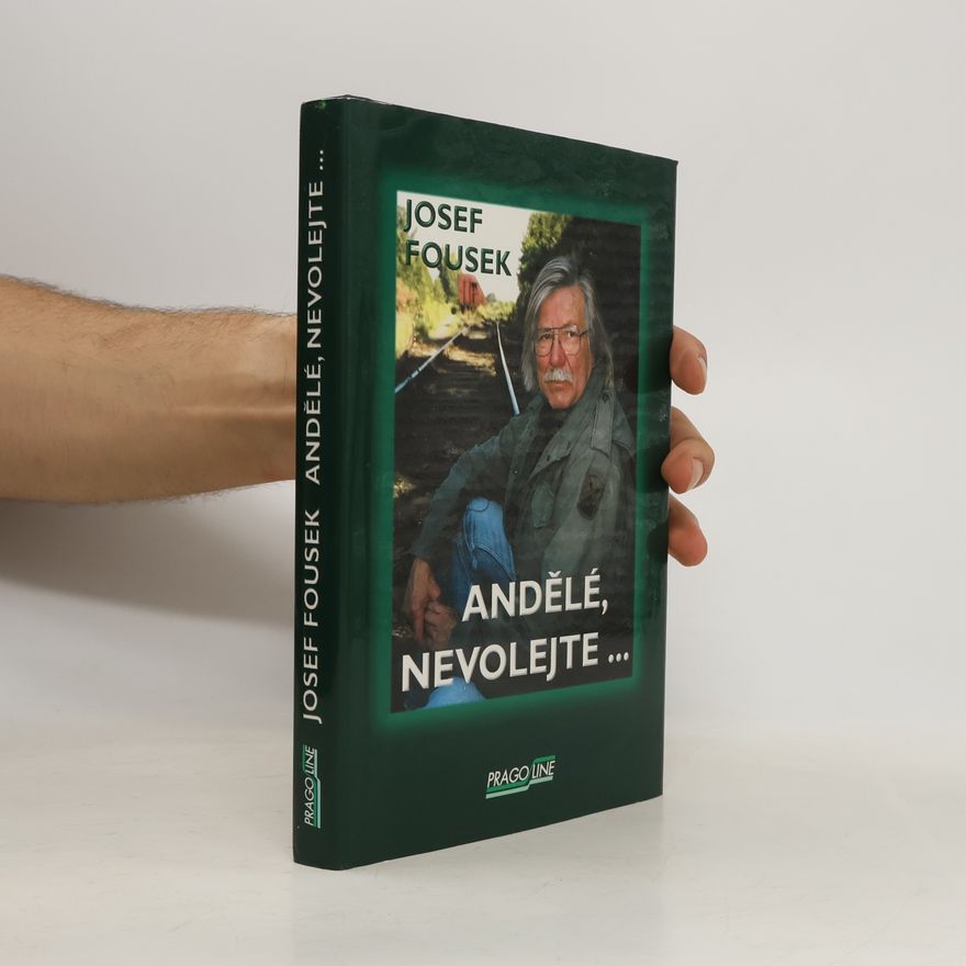 Josef Fousek Andělé, nevolejte- : na světě je někdy dobře
