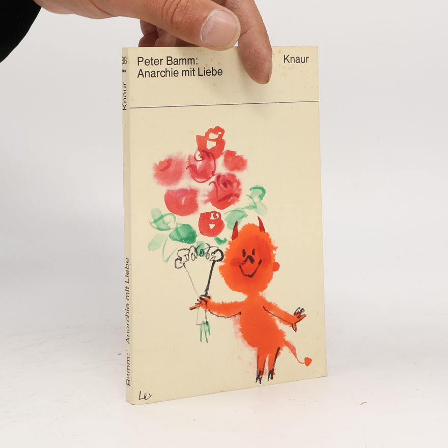 Peter Bamm Anarchie mit Liebe