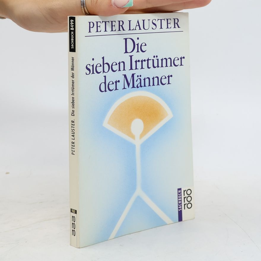 Peter Lauster Die sieben Irrtümer der Männer