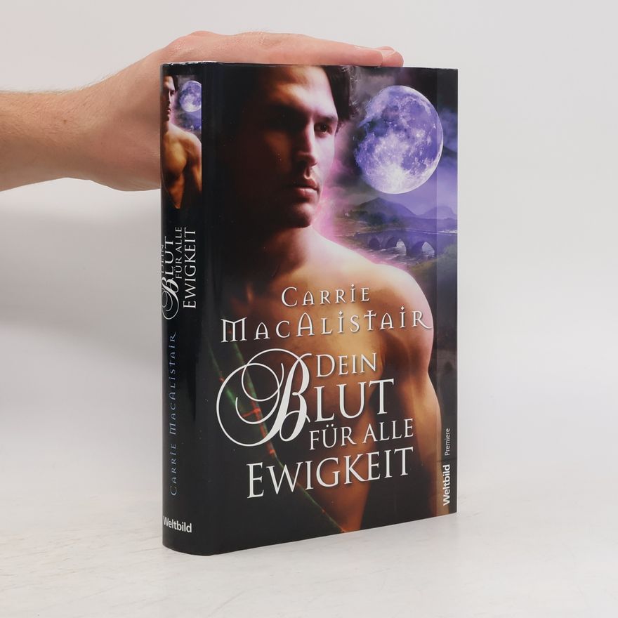 Carrie MacAlistair Dein Blut für alle Ewigkeit