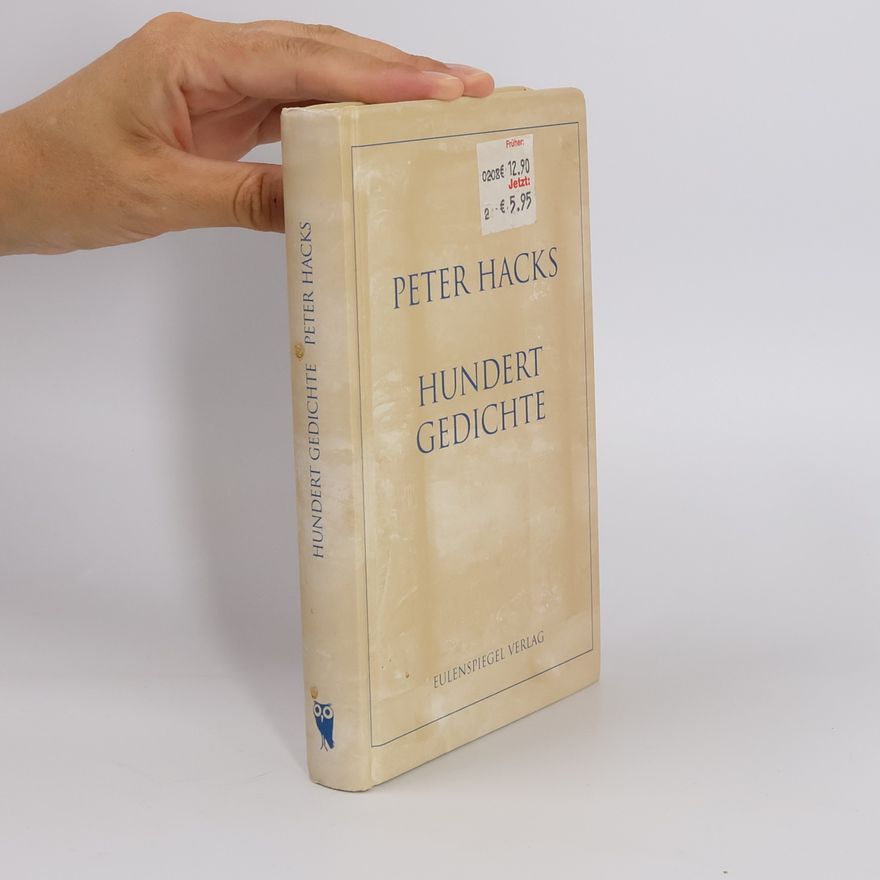 Peter Hacks Hundert Gedichte
