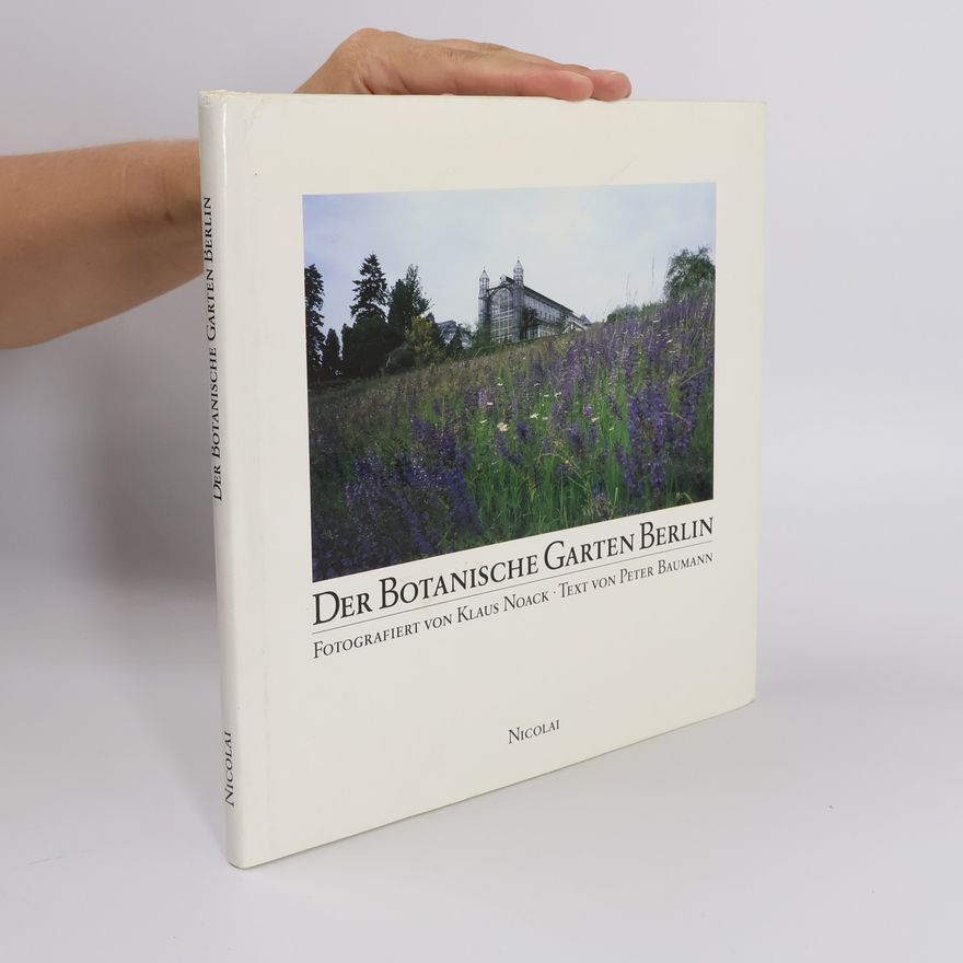 Klaus Noack Der Botanische Garten Berlin