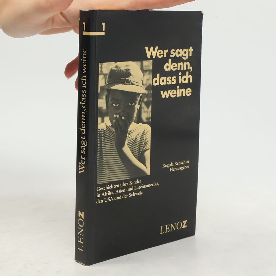 Regula Renschler Wer sagt denn, dass ich weine 1