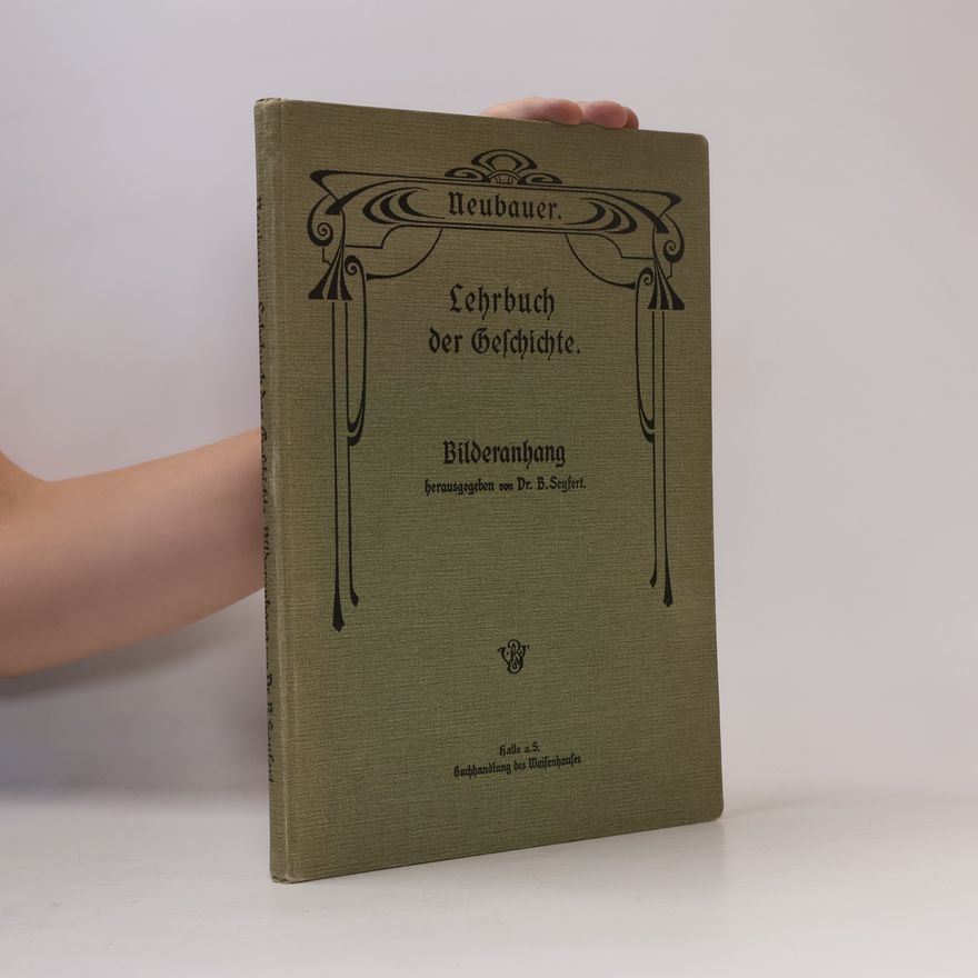 Dr. Friedrich Neubauer Lehrbuch der Geschichte