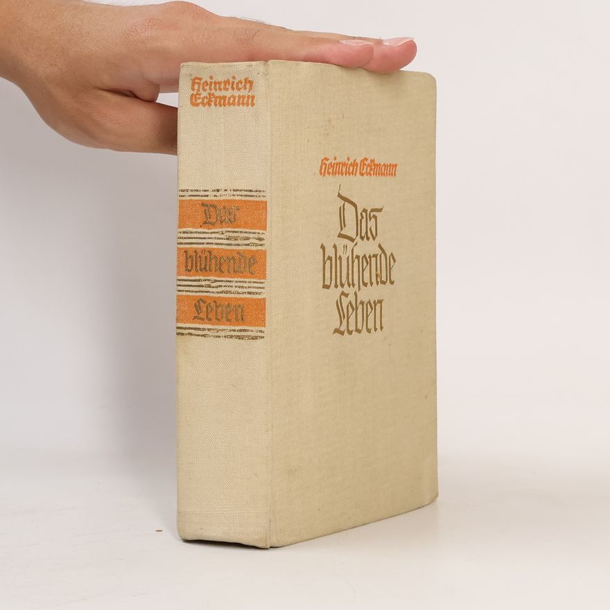 Heinrich Eckmann Das Blühende Leben