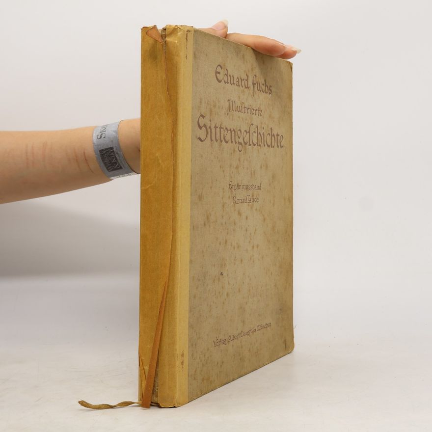 Eduard Fuchs Illustrierte Sittengeschichte
