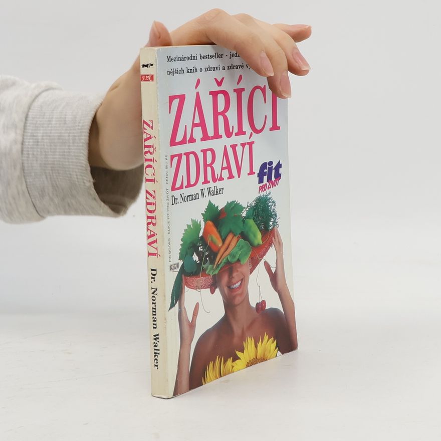 Norman W. Walker Zářící zdraví