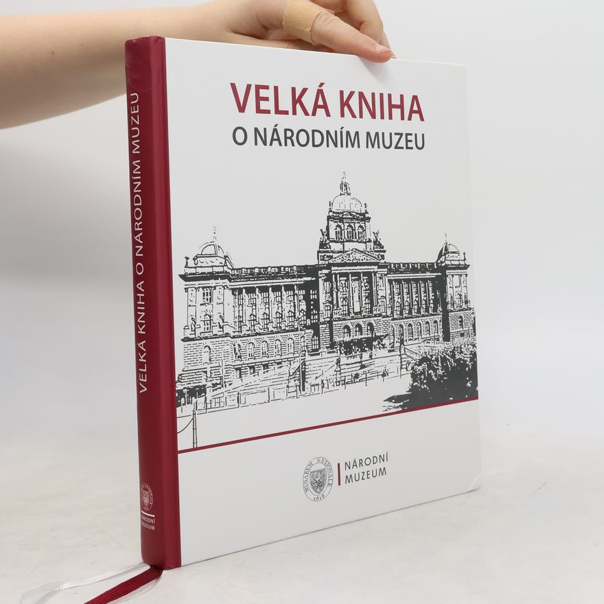 kolektiv Velká kniha o Národním muzeu