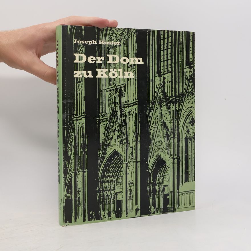 Joseph Hoster Der Dom zu Köln