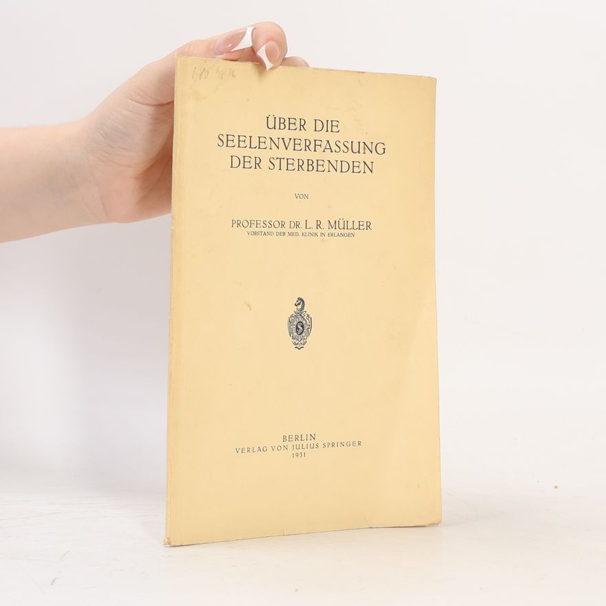 Ludwig Robert Müller Über die Seelenverfassung der Sterbenden