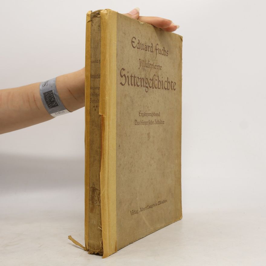 Eduard Fuchs Illustrierte Sittengeschichte