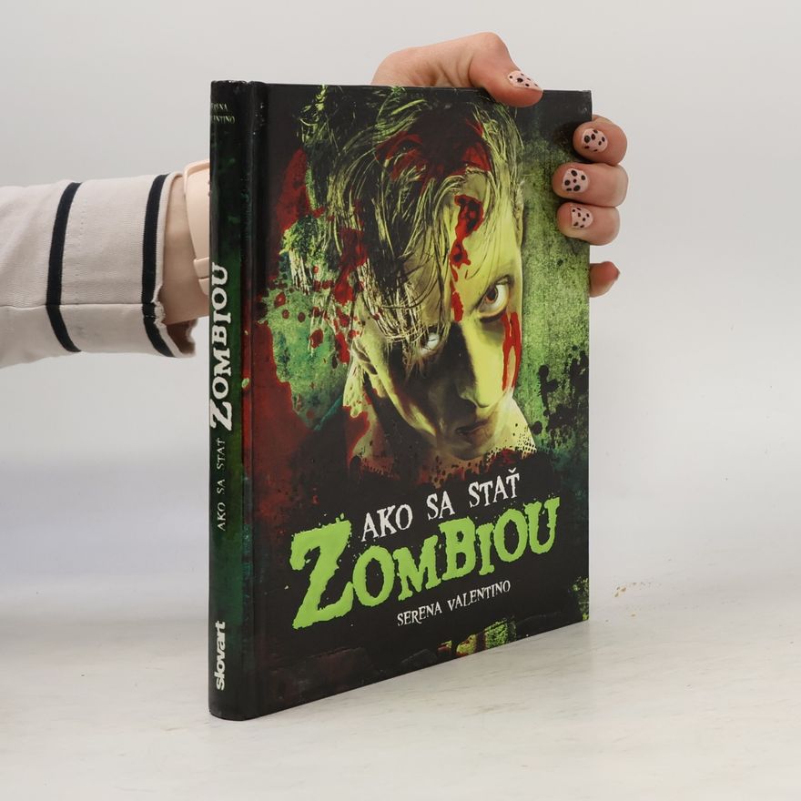 Serena Valentino Ako sa stať zombiou