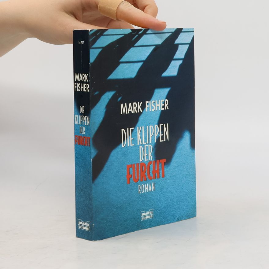 Mark Fisher Die Klippen der Furcht. Roman. Aus d. Französ. v. Bettina Bach