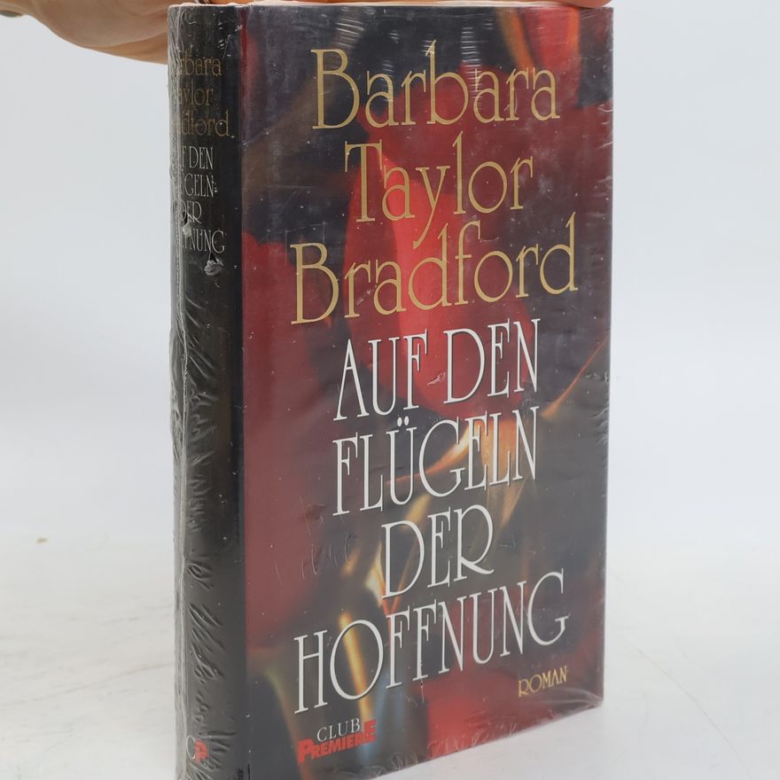 Barbara Taylor Bradford Auf den Flügeln der Hoffnung