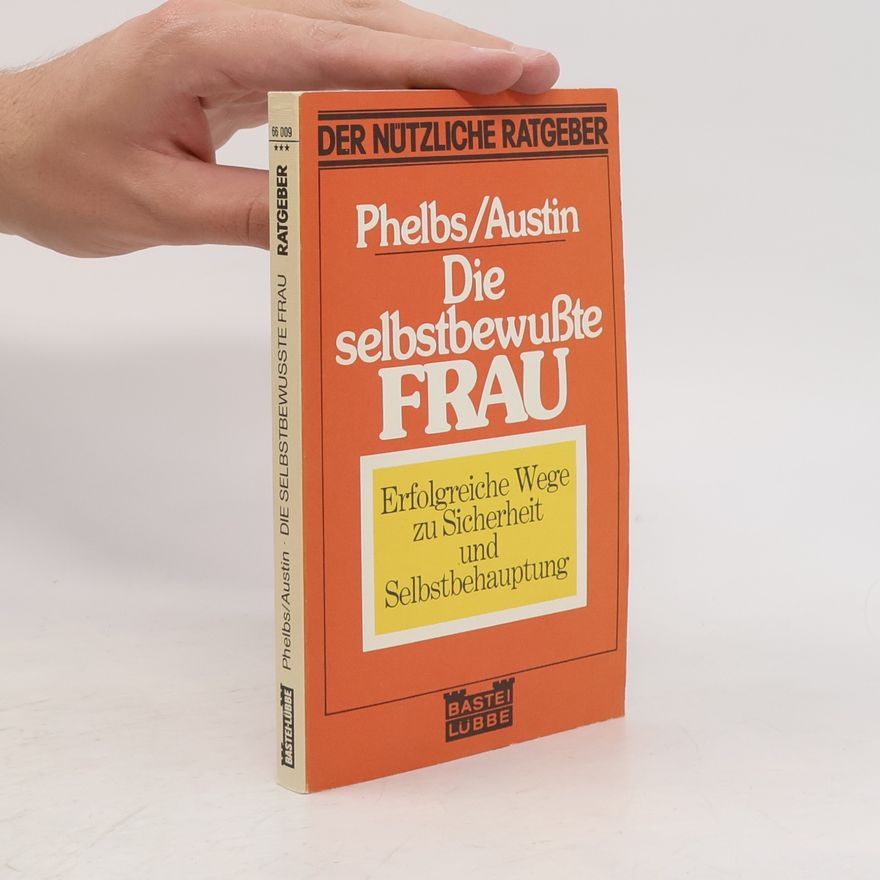 Stanlee Phelps Die selbstbewusste Frau