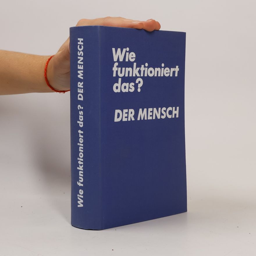 Various authors Wie funktioniert das? Der Mensch