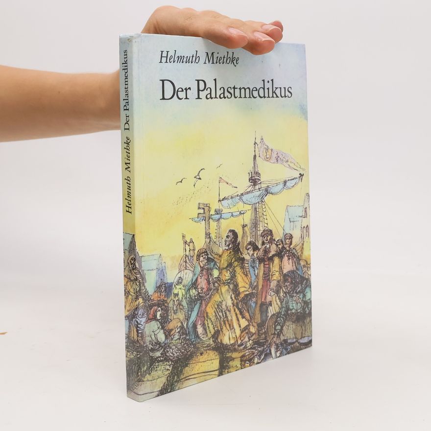 Helmuth Miethke Der Palastmedikus