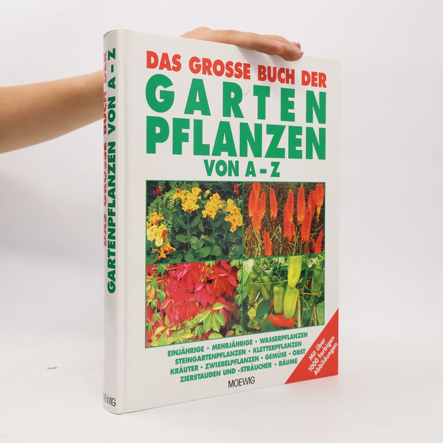 Kolektiv autorů Das grosse Buch der Gartenpflanzen von A - Z