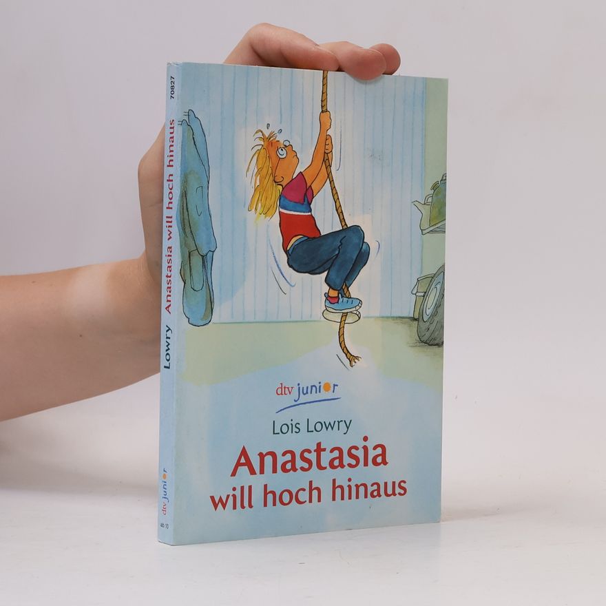Lois Lowry Anastasia will hoch hinaus