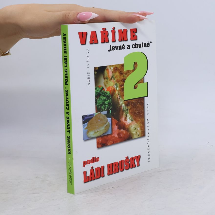 Ingrid Králová Vaříme "levně a chutně" podle Ládi Hrušky 2