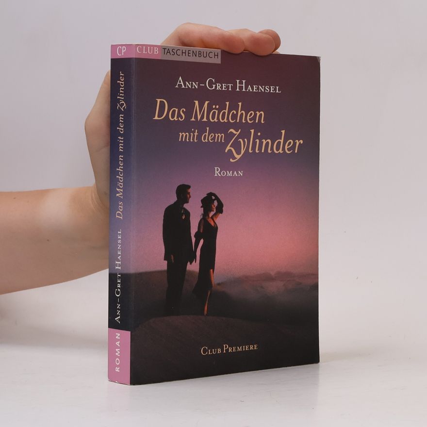 Ann Gret Haensel Das Mädchen mit dem Zylinder