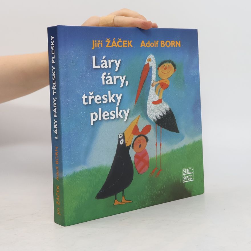 Jiří Žáček Láry fáry, třesky plesky