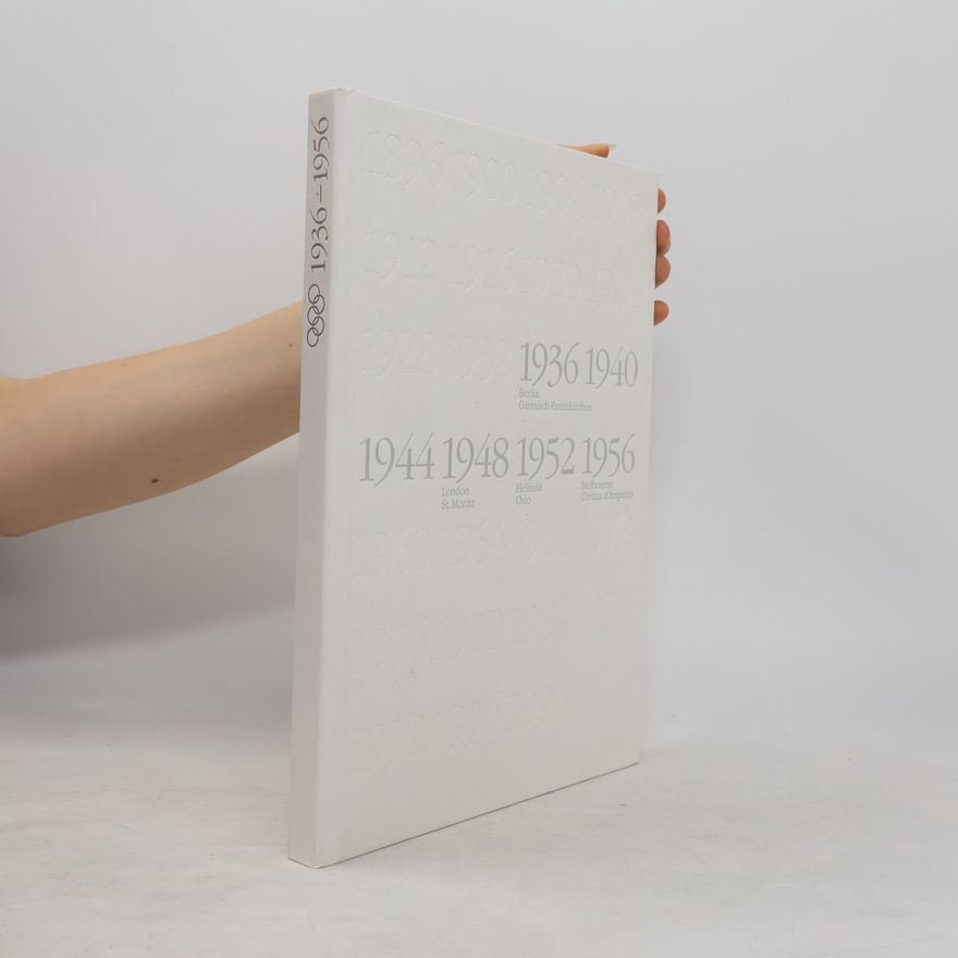 Collectif d'auteurs 100 Years of the Olympic Games of Modern Times. 1936-1956