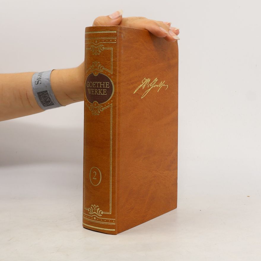 Johann Wolfgang von Goethe Goethe Werke 2