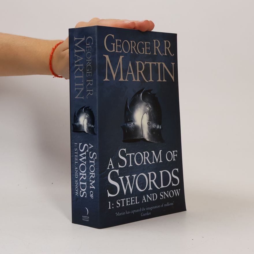 George R. R. Martin A Storm of Swords 1: Steel and Snow