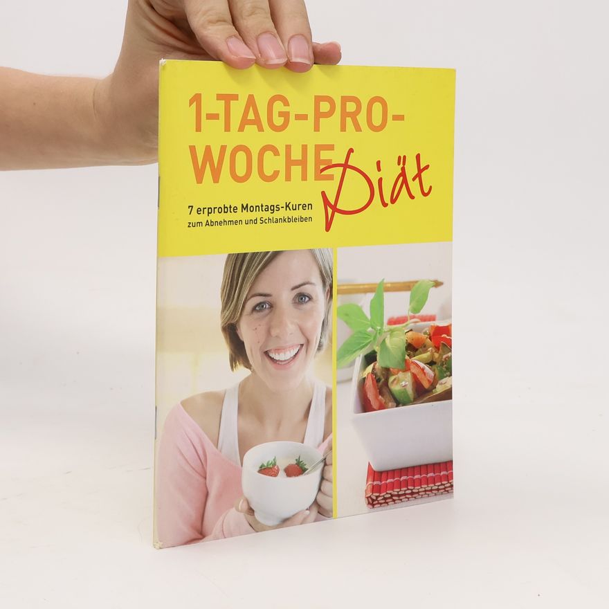 Kolektiv autorů Die 1-Tag-Pro-Woche-Diät