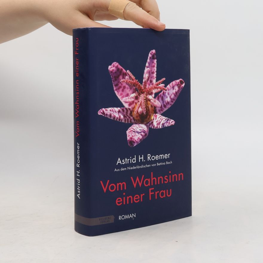 Astrid Roemer Vom Wahnsinn einer Frau