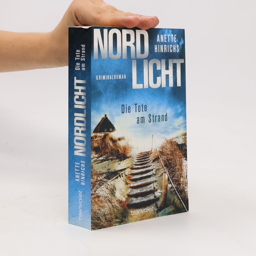 Anette Hinrichs Nordlicht. Die Tote am Strand
