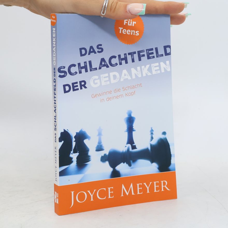 Joyce Meyer Das Schlachtfeld der Gedanken für Teens