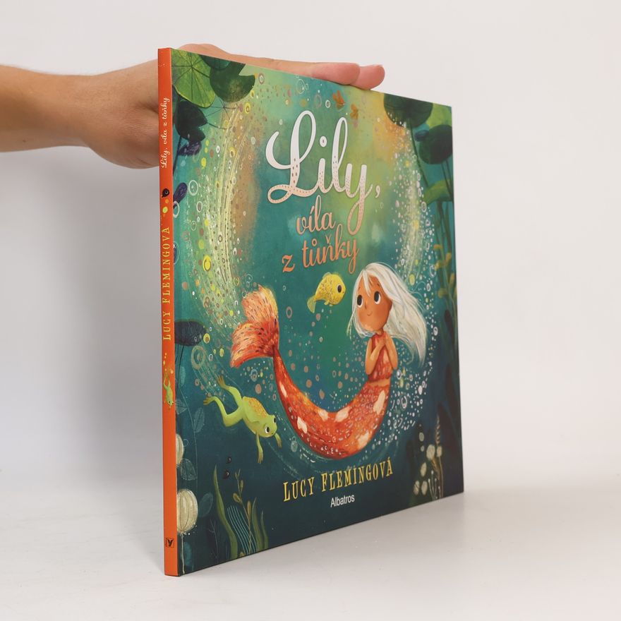 Lucy Fleming Lily, víla z tůňky