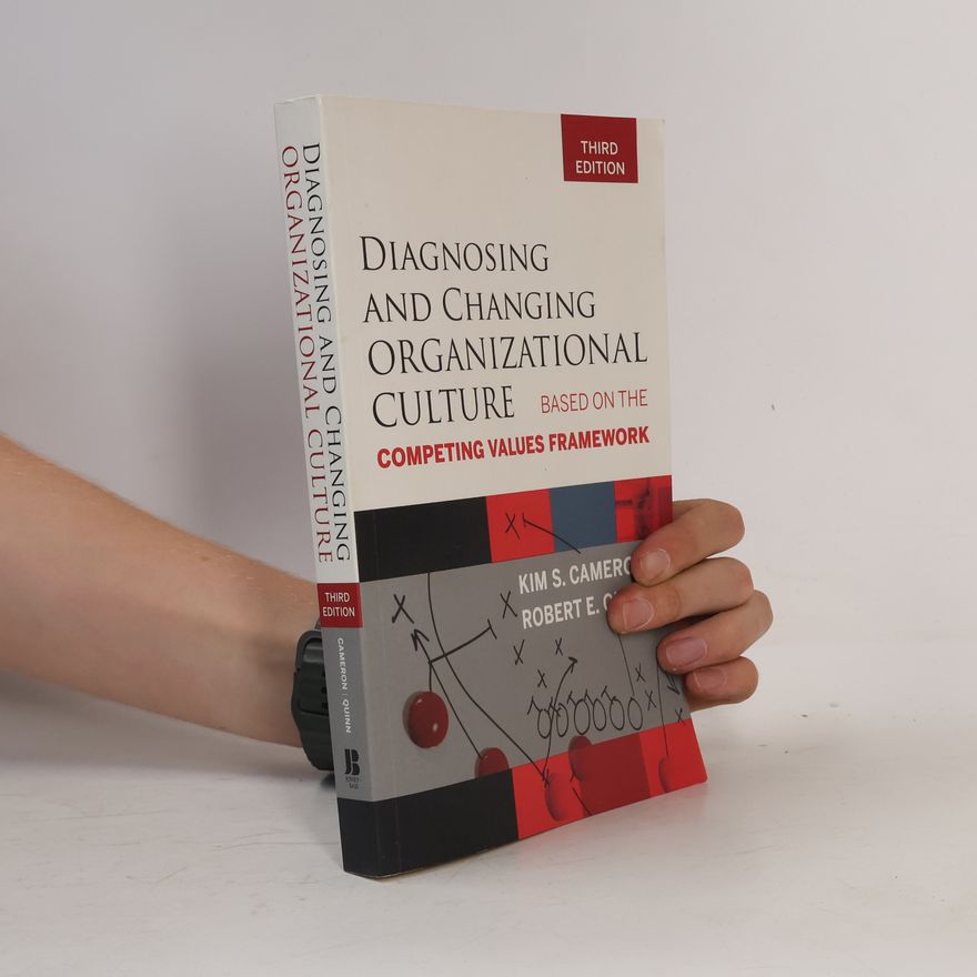 Robert E. Quinn Diagnosing and Changing Organizational Culture