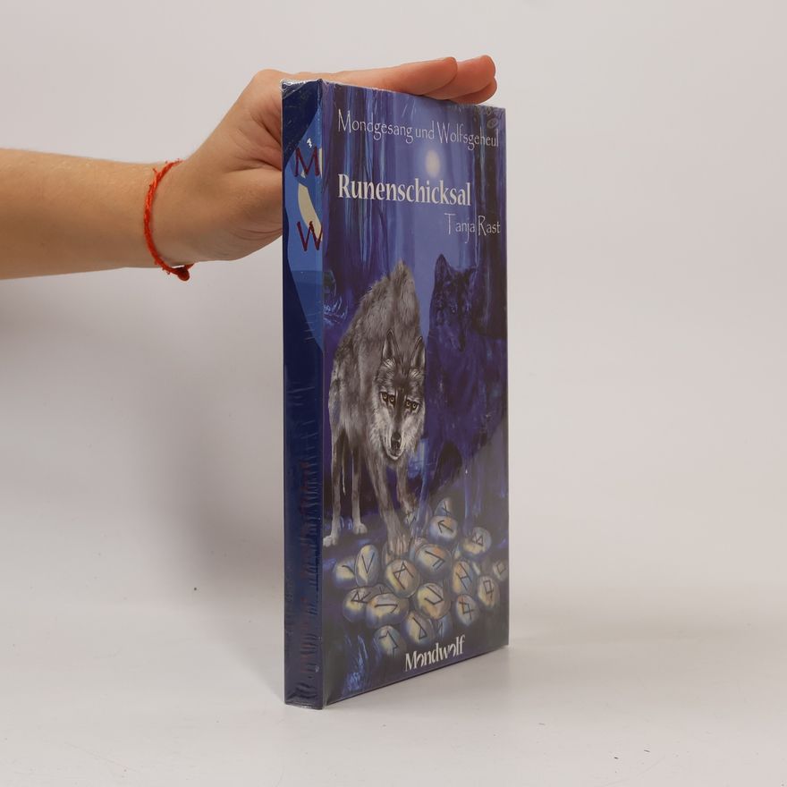 Tanja Rast Mondgesang und Wolfsgeheul: Runenschicksal