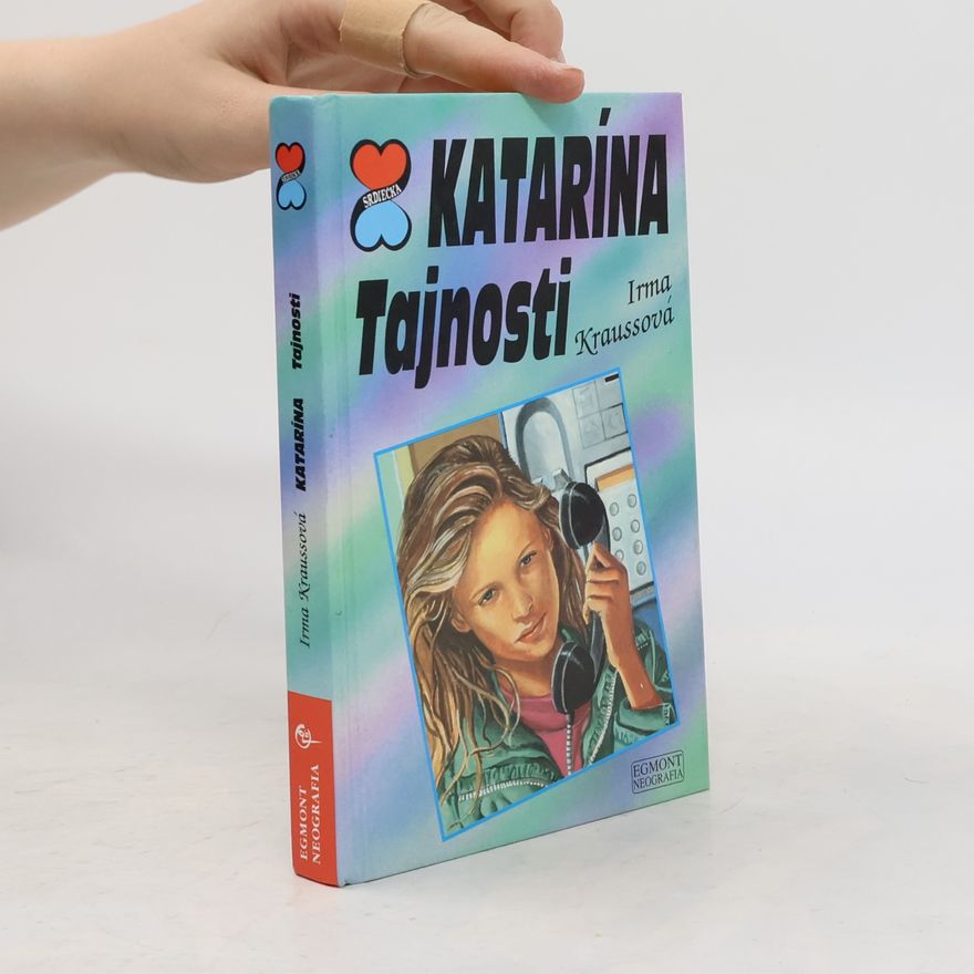 Irma Krauß Katarína: Tajnosti